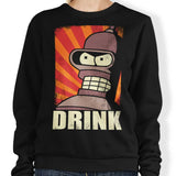 Drink! - Sweatshirt