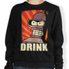 Drink! - Sweatshirt