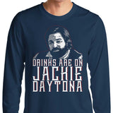 Drinks on Me - Long Sleeve T-Shirt