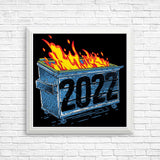 Dumpster Fire '22 - Posters & Prints