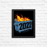 Dumpster Fire '22 - Posters & Prints