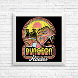 Dungeon Raider - Posters & Prints