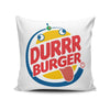 Durrrger King - Throw Pillow