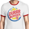 Durrrger King - Ringer T-Shirt