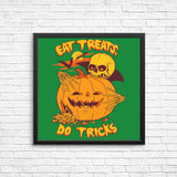 Eat Tricks, Do Treats - Posters & Prints