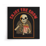 Enjoy the Show - Canvas Print