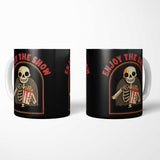 Enjoy the Show - Mug