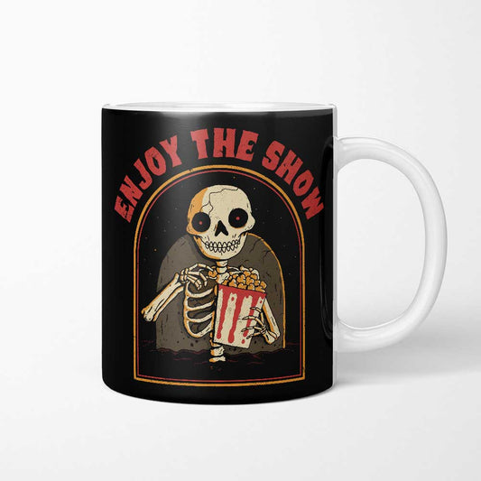 Enjoy the Show - Mug