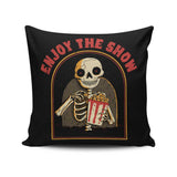 Enjoy the Show - Throw Pillow