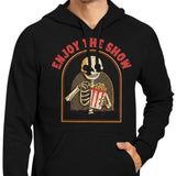 Enjoy the Show - Hoodie