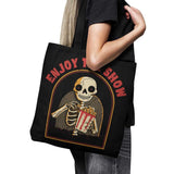 Enjoy the Show - Tote Bag