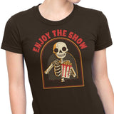 Enjoy the Show - Women's Apparel