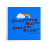 Everything Hurts - Canvas Print