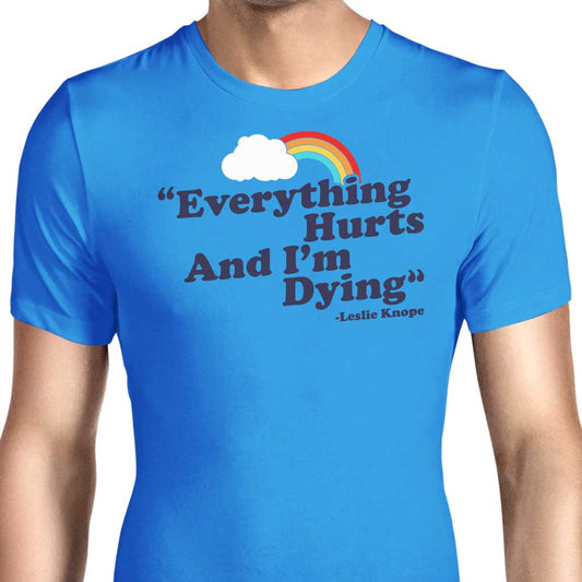 Everything Hurts - Men's Apparel