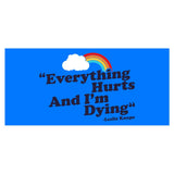 Everything Hurts - Mug