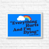Everything Hurts - Posters & Prints