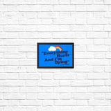 Everything Hurts - Posters & Prints