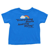 Everything Hurts - Youth Apparel