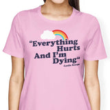 Everything Hurts - Women's Apparel