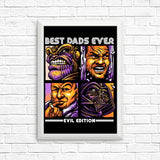Evil Dad's Edition - Posters & Prints