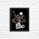 Evil God - Posters & Prints