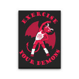 Exercise Your Demons - Canvas Print