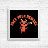 Face Your Demons - Posters & Prints
