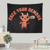Face Your Demons - Wall Tapestry