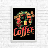 Fett A Coffee - Posters & Prints