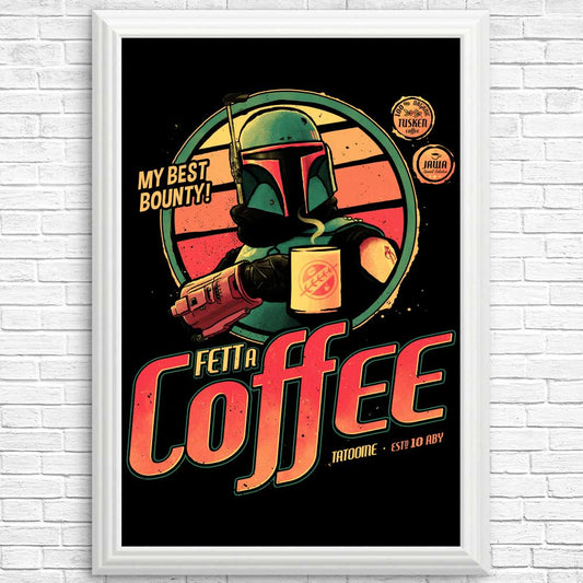 Fett A Coffee - Posters & Prints