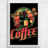 Fett A Coffee - Posters & Prints