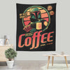 Fett A Coffee - Wall Tapestry
