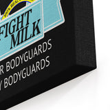 Fight Milk - Canvas Print