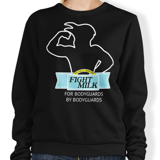 Fight Milk - Sweatshirt