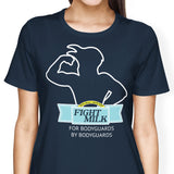 Fight Milk - Women's Apparel
