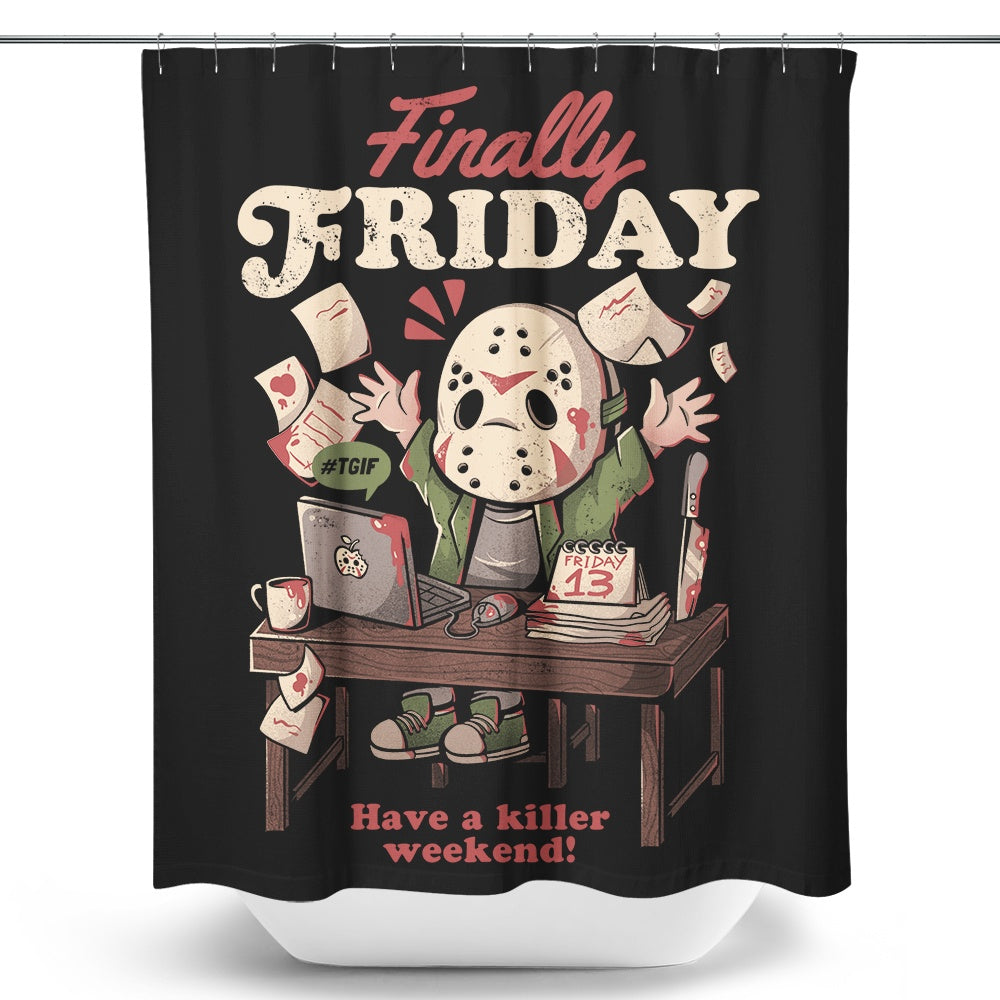Finally Friday Shower Curtain Once Upon a Tee