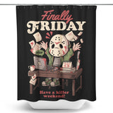 Finally Friday - Shower Curtain