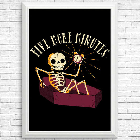 Five More Minutes - Posters & Prints