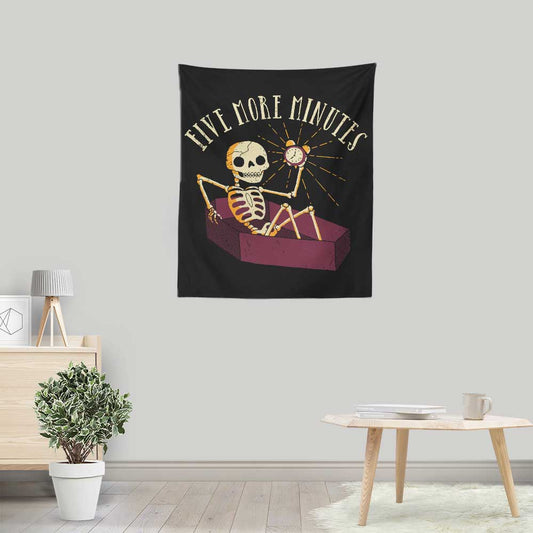 Five More Minutes - Wall Tapestry