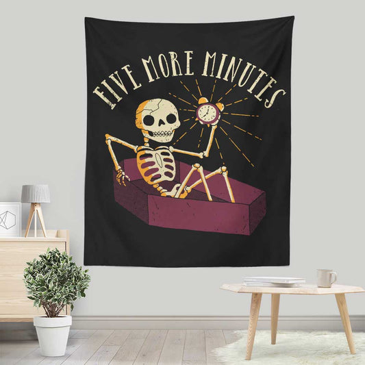 Five More Minutes - Wall Tapestry