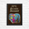 For the Recently Deceased - Posters & Prints