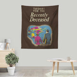 For the Recently Deceased - Wall Tapestry