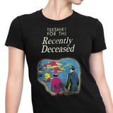 For the Recently Deceased - Women's Apparel