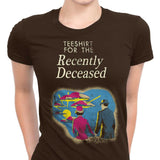 For the Recently Deceased - Women's Apparel