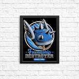 Friendship Destroyer - Posters & Prints