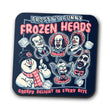 Frozen Heads - Coasters
