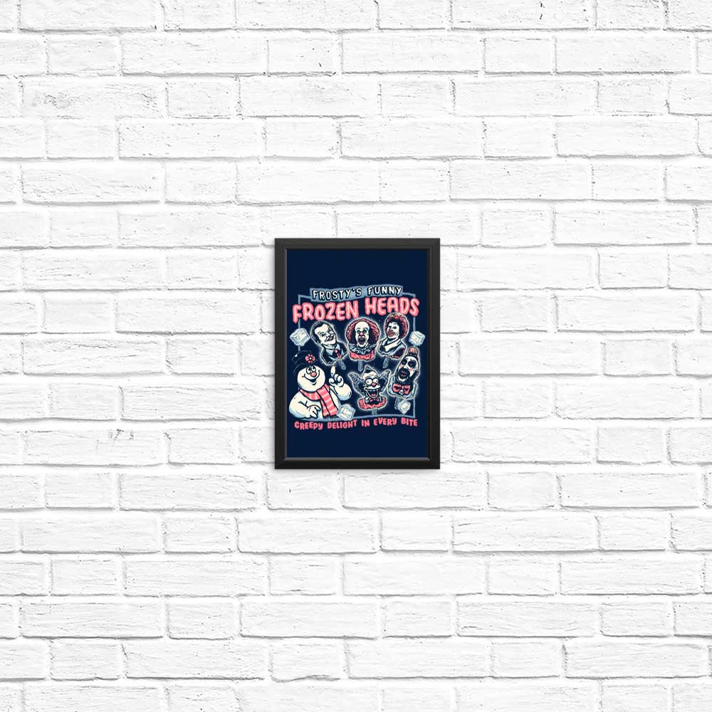 Frozen Heads - Posters & Prints