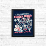 Frozen Heads - Posters & Prints