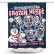 Frozen Heads - Shower Curtain