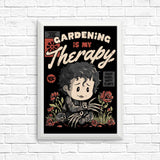 Gardening is My Therapy - Posters & Prints